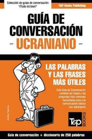 Cover of Guia de Conversacion Espanol-Ucraniano y mini diccionario de 250 palabras