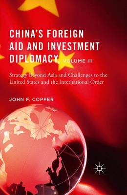 Book cover for China S Foreign Aid and Investment Diplomacy, Volume III