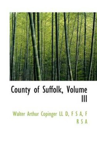 Cover of County of Suffolk, Volume III