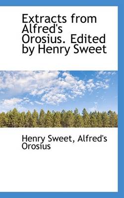 Book cover for Extracts from Alfred's Orosius. Edited by Henry Sweet