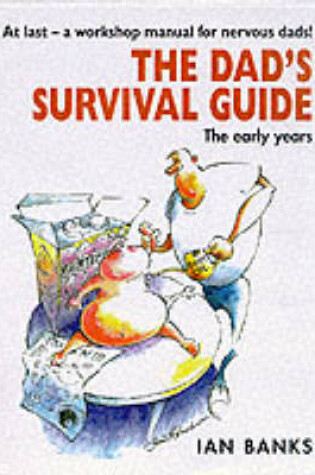 Cover of The Dad's Survival Guide
