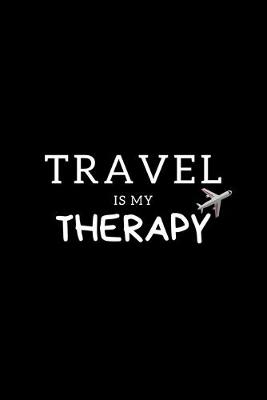 Book cover for Travel Is My Therapy