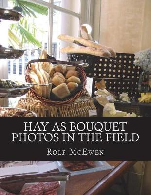 Book cover for Hay as Bouquet - Photos in the Field