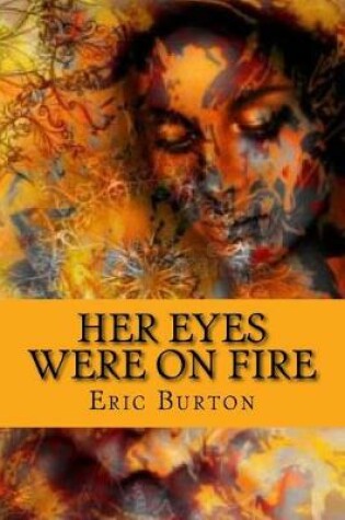 Cover of Her Eyes Were On Fire
