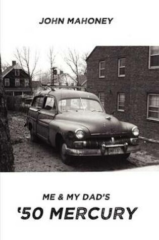 Cover of Me and My Dad's '50 Mercury