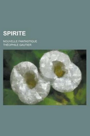 Cover of Spirite; Nouvelle Fantastique