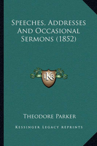 Cover of Speeches, Addresses and Occasional Sermons (1852) Speeches, Addresses and Occasional Sermons (1852)
