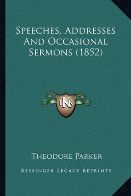 Book cover for Speeches, Addresses and Occasional Sermons (1852) Speeches, Addresses and Occasional Sermons (1852)