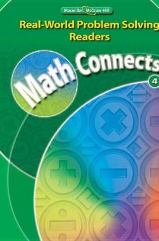 Cover of Math Connects, Grade 4, Real-World Problem Solving Readers Package (On-Level)