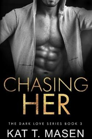 Cover of Chasing Her