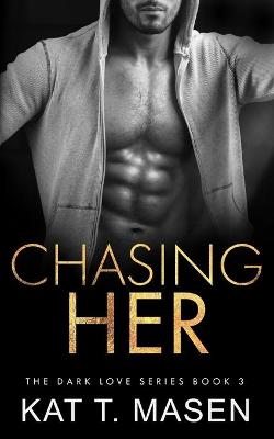 Cover of Chasing Her