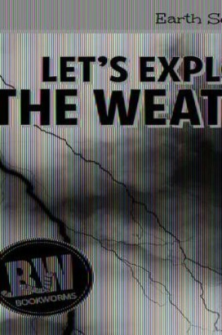 Cover of Let's Explore the Weather!