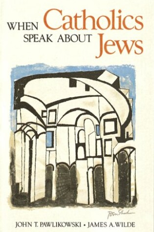 Cover of When Catholics Speak About Jews