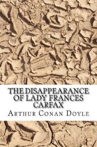 Cover of The Disappearance of Lady Frances Carfax