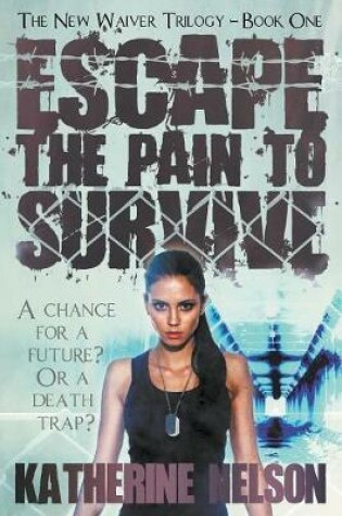 Cover of Escape the Pain to Survive