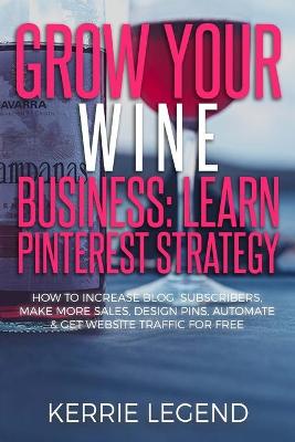 Book cover for Grow Your Wine Business