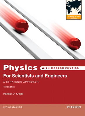 Book cover for Physics for Scientists and Engineers:A Strategic Approach with Modern Physics: International Edition/Student Workbook for Physics for Scientists and Engineers:A Strategic Approach with Modern Physics/MasteringPhysics