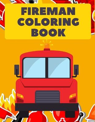 Book cover for Fireman Coloring Book