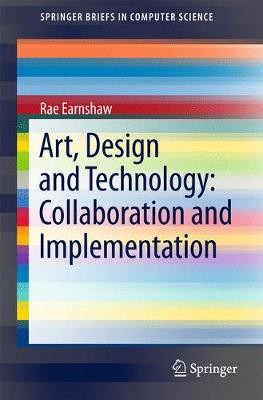 Cover of Art, Design and Technology: Collaboration and Implementation