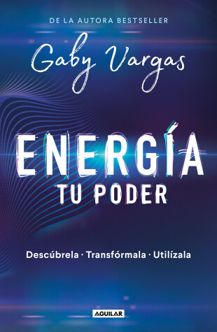 Book cover for Energia: tu poder: Descubrela, transformarla, utilizala / Energy: Your Power: Discover It, Transform It, Use It