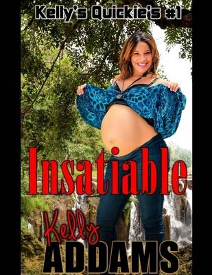 Book cover for Insatiable - Kelly's Quickie's #1