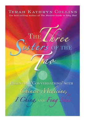 Book cover for The Three Sisters of the Tao: Essential Conversations with Chinese Medicine, I Ching and Feng Shui