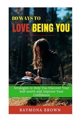 Book cover for 80 Ways to Love Being You