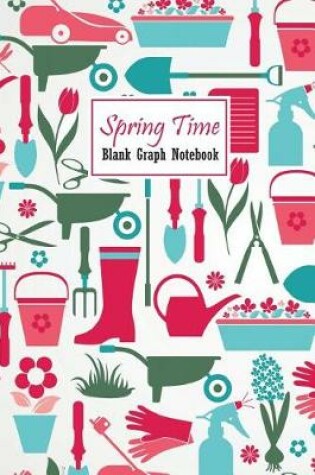 Cover of Spring Time Blank Graph Notebook