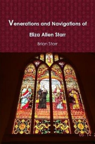 Cover of Venerations and Navigations of Eliza Allen Starr