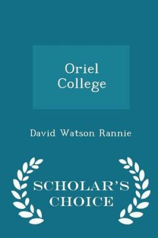 Cover of Oriel College - Scholar's Choice Edition