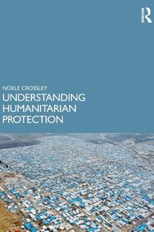 Cover of Understanding Humanitarian Protection