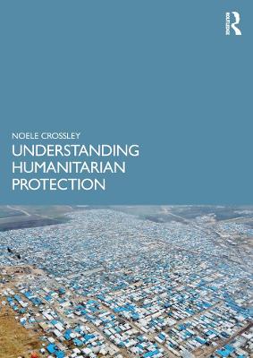 Book cover for Understanding Humanitarian Protection
