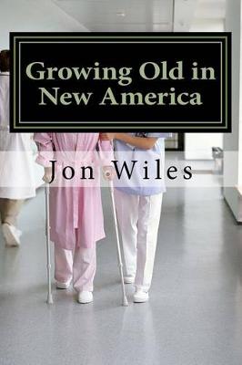 Book cover for Growing Old in the New America