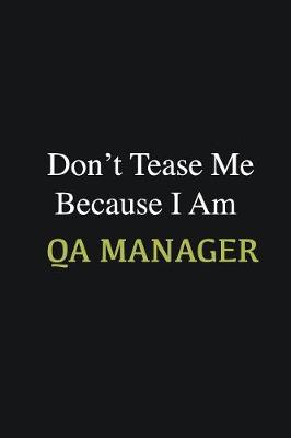 Book cover for Don't Tease Me Because I Am QA manager