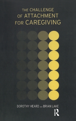 Book cover for The Challenge of Attachment for Caregiving