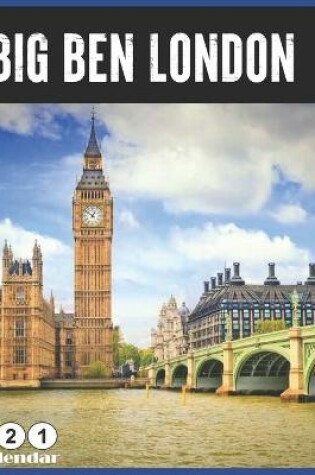 Cover of Big Ben London 2021 Wall Calendar