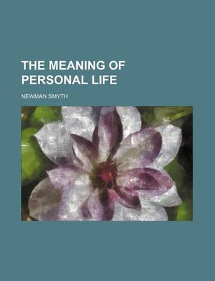 Book cover for The Meaning of Personal Life