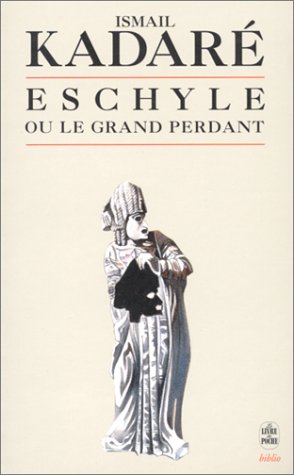 Book cover for Eschyle Ou Le Grand Perdant