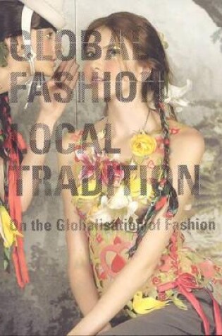 Cover of Global Fashion Local Tradition