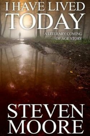 Cover of I Have Lived Today