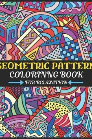 Cover of geometric pattern coloring book for relaxation