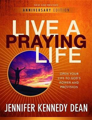 Book cover for Live a Praying Life(r): Open Your Life to God's Power and Provision