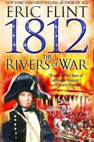 Cover of 1812: The Rivers of War