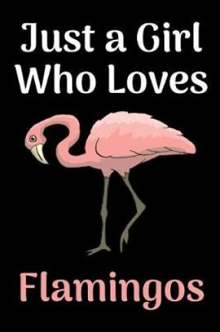 Cover of Just a Girl Who Loves Flamingos