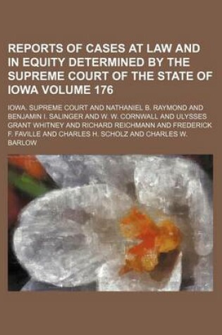 Cover of Reports of Cases at Law and in Equity Determined by the Supreme Court of the State of Iowa Volume 176