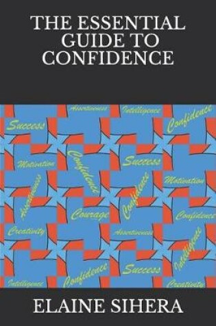 Cover of The Essential Guide to Confidence