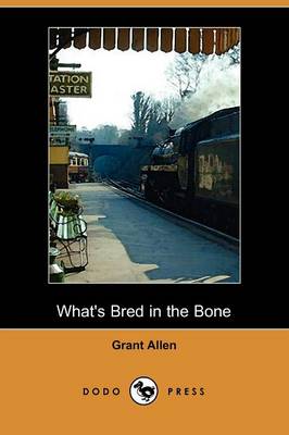 Book cover for What's Bred in the Bone (Dodo Press)