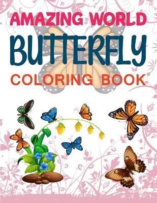 Book cover for Amazing World Butterfly Coloring Book