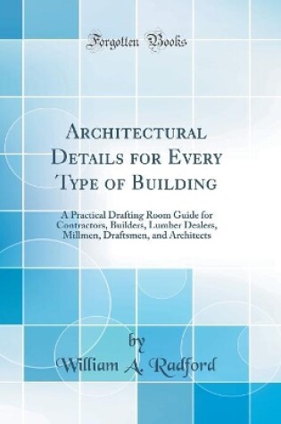 Cover of Architectural Details for Every Type of Building