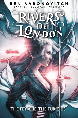 Cover of Rivers of London: The Fey and the Furious